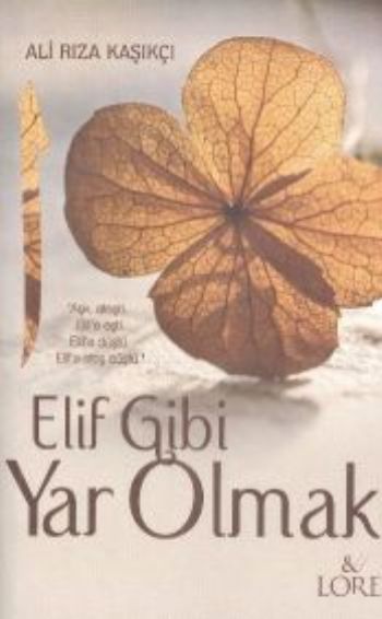 Elif Gibi Yar Olmak Ali Rıza Kaşıkçı