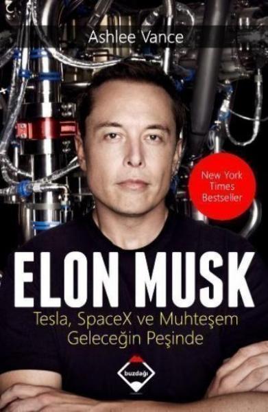 Elon Musk-Tesla SpaceX ve Muhteşem Geleceğin Peşinde