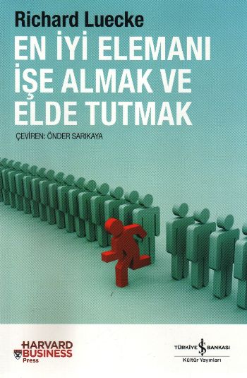 En İyi Elemanı İşe Almak ve Elde Tutmak