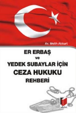 Er Erbaş ve Yedek Subaylar İçin Ceza Hukuku Rehberi