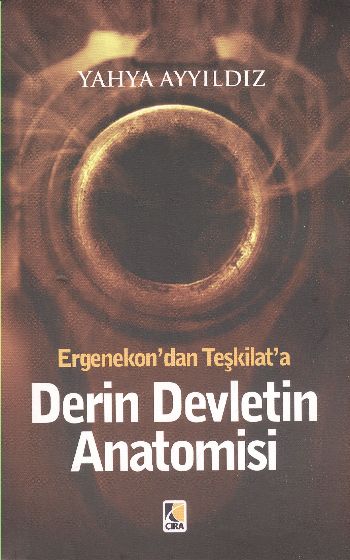 Ergenekon'dan Teşkilat'a Derin Devletin Anatomisi