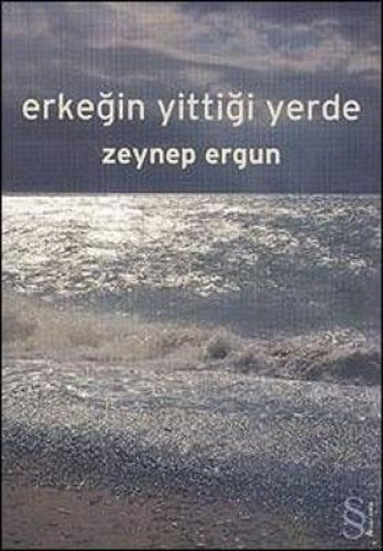 Erkeğin Yittiği Yerde %17 indirimli Zeynep Ergun