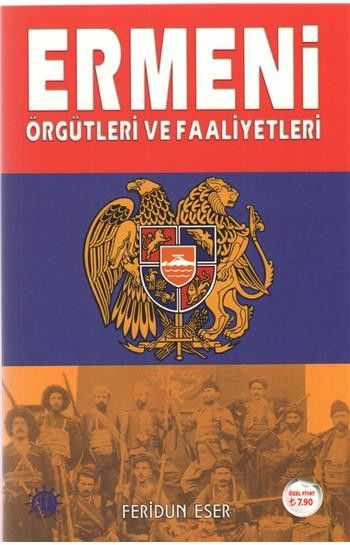 Ermeni Örgütleri ve Faaliyetleri Feridun Eser