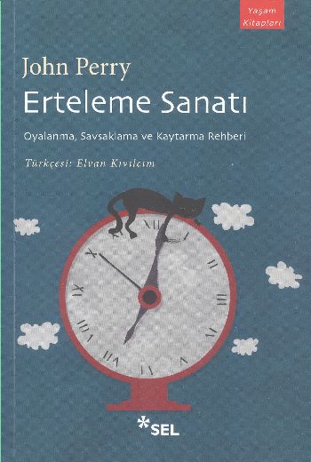 Erteleme Sanatı Oyalanma Savsaklama ve Kaytarma Rehberi