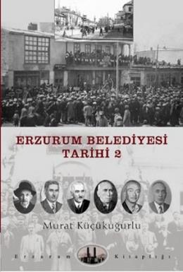 Erzurum Belediyesi Tarihi 2 %17 indirimli Murat Küçükuğurlu
