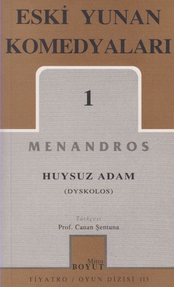 Eski Yunan Komedyaları-1: Huysuz Adam