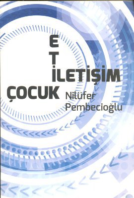 Etik - İletişim - Çocuk