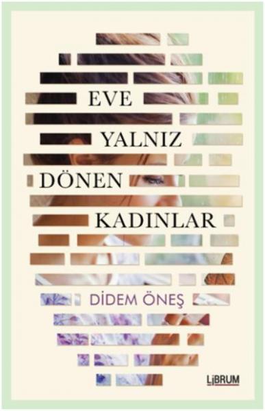 Eve Yalnız Dönen Kadınlar