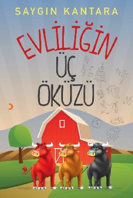 Evliliğin Üç Öküzü