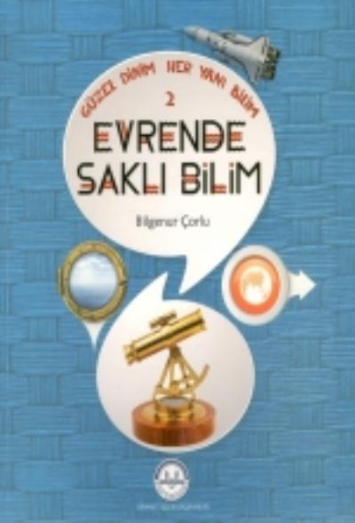 Evrende Saklı Bilim-Güzel Dinim Her Yanı Bilim 2