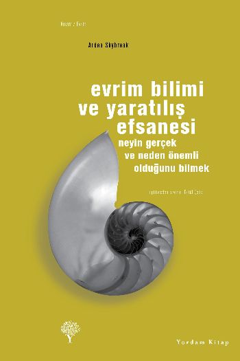 Evrim Bilimi ve Yaratılış Efsanesi (Neyin Gerçek ve Neden Önemli Olduğunu Bilmek)