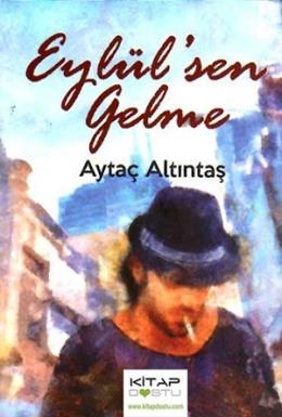 Eylül’sen Gelme