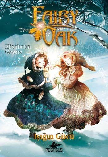 Fairy Oak 3 Işığın Gücü