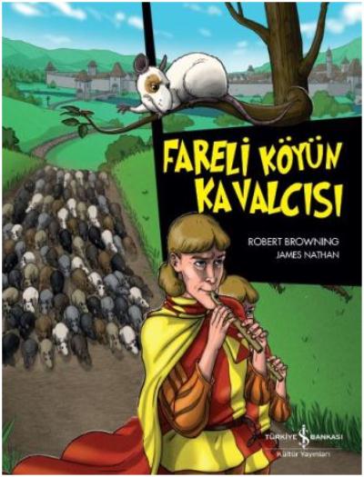 Fareli Köyün Kavalcısı - Çizgilerle Klasikler Dizisi