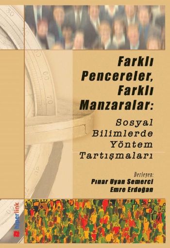 Farklı Pencereler Farklı Manzaralar: Sosyal Bilimlerde Yöntem Tartışma