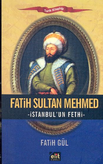 Fatih Sultan Mehmed-İstanbulun Fethi- %17 indirimli Fatih Gül