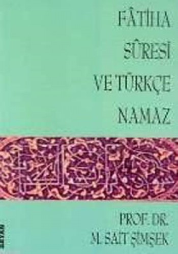 Fatiha Suresi ve Türkçe Namaz