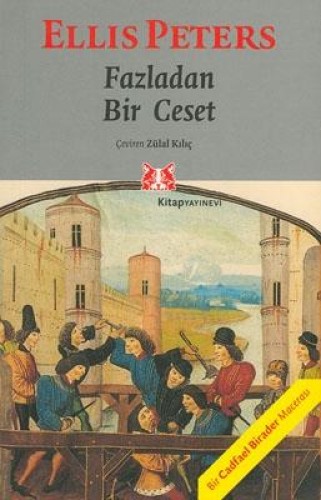 Fazladan Bir Ceset Bir Cadfael Birader Macerası