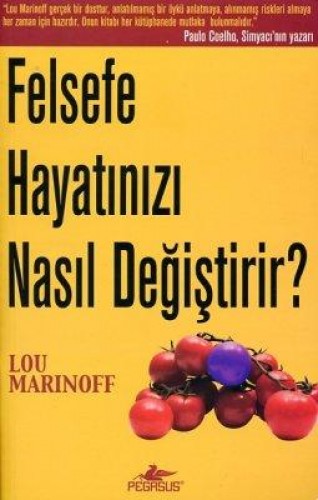 Felsefe Hayatınızı Nasıl Değiştirir