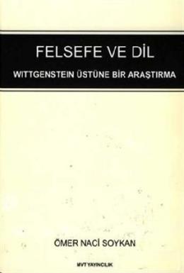 Felsefe ve Dil Wittgenstein Üstüne Bir Araştırma