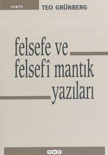 Felsefe Ve Felsefi Mantık Yazıları %17 indirimli Teo Grünberg