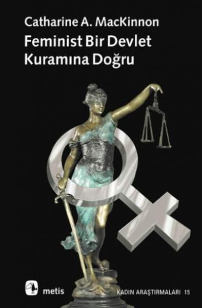 Feminist Bir Devlet Kuramına Doğru