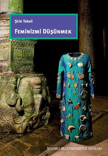 Feminizmi Düşünmek