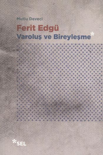 Ferit Edgü Varoluş ve Bireyleşme