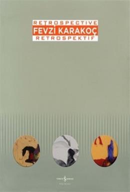 Fevzi Karakoç Retrospective - Retrospektif