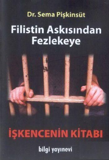 Filistin Askısından Fezlekeye "İşkencenin Kitabı "