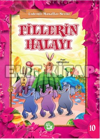 Erdemli Masallar Serisi 10 Fillerin Halayı Ayşe Güllüoğlu