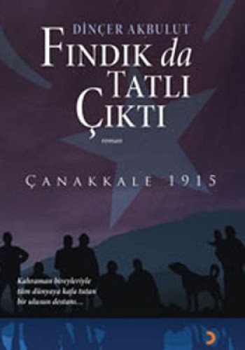 Fındık da Tatlı Çıktı Çanakkale 1915