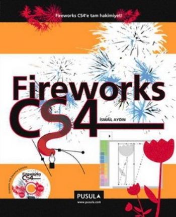 Fireworks CS4 %17 indirimli İsmail Aydın