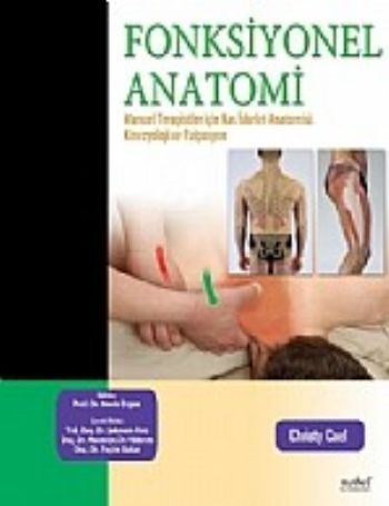 Fonksiyonel Anatomi Manuel Terapistler için Kas İskelet Anatomisi, Kinesyoloji ve Palpasyon