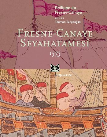 Fresne-Canaye Seyahatnamesi 1573 %17 indirimli Philippe du Fresne-Cana