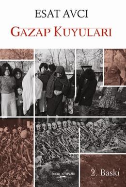 Gazap Kuyuları Esat Avcı