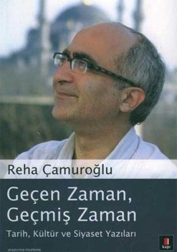 Geçen Zaman Geçmiş Zaman %25 indirimli REHA CAMUROGLU