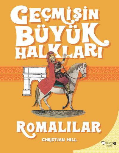 Geçmişin Büyük Halkları - Romalılar