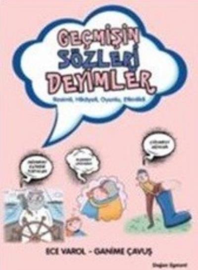 Geçmişin Sözleri Deyimler Ganime Çavuş