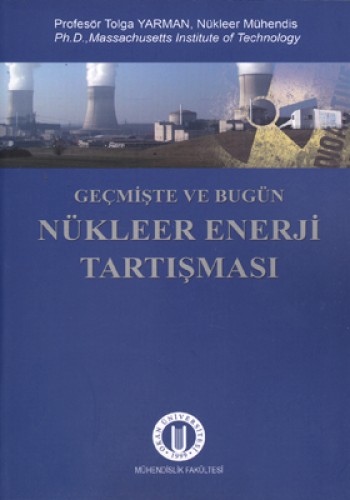 Geçmişte ve Bugün Nükleer Enerji Tartışması