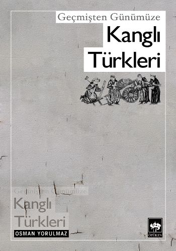 Geçmişten Günümüze Kanglı Türkleri