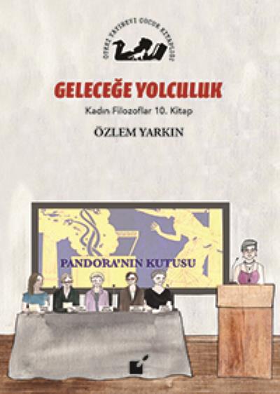 Geleceğe Yolculuk-Kadın Filozoflar 10. Kitap