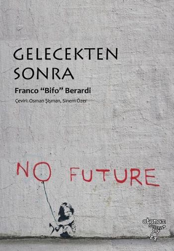 Gelecekten Sonra %17 indirimli Franco Bifo Berardi