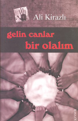 Gelin Canlar Bir Olalım