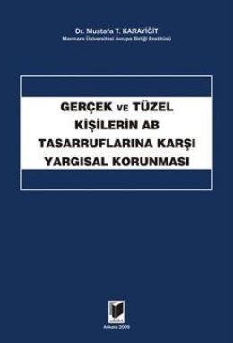 Gerçek ve Tüzel Kisilerin AB Tasarruflarina Karsi Yargisal Korunmasi