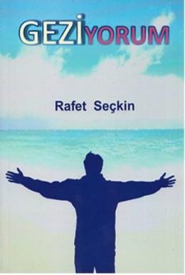 Geziyorum Rafet Seçkin