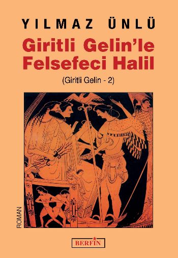 Giritli Gelin-2: Giritli Gelinle Felsefeci Halil %17 indirimli Yılmaz 