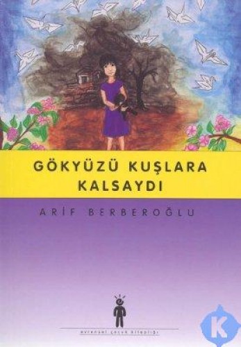 Gökyüzü Kuşlara Kalsaydı %17 indirimli Arif Berberoğlu