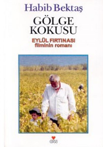 Gölge Kokusu Eylül Fırtınası Filminin Romanı