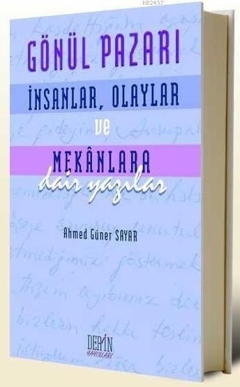 Gönül Pazarı İnsanlar,Olaylar ve Mekanlara Dair Yazılar %17 indirimli 